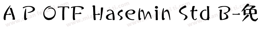 A P OTF Hasemin Std B字体转换